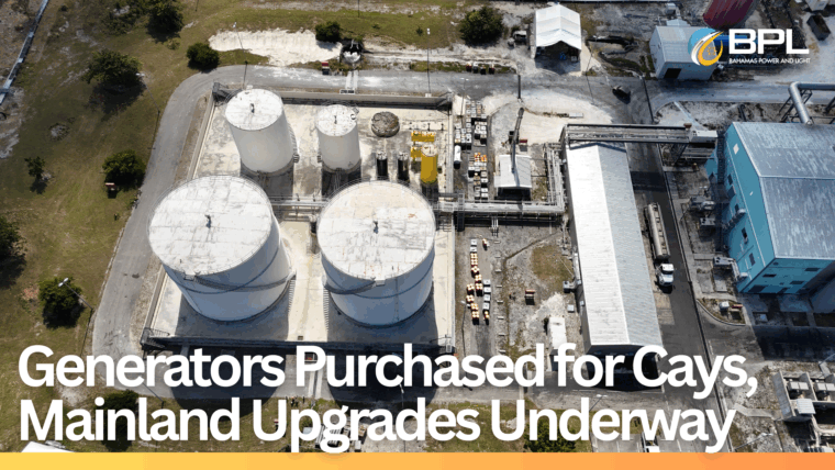 ABACO | Generators Purchased for Cays, Mainland Upgrades Underway